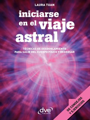 Iniciarse en el viaje astral - ebook